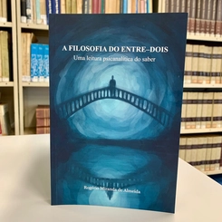 A Filosofia do entre-dois: Uma leitura psicanalítica do saber